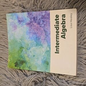 Intermediate Algebra Textbook Lisa Healey